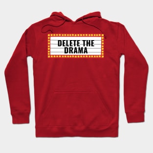 Delete The Drama Hoodie